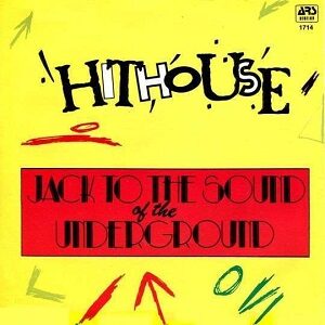 Hithouse - Jack to the sound of the underground